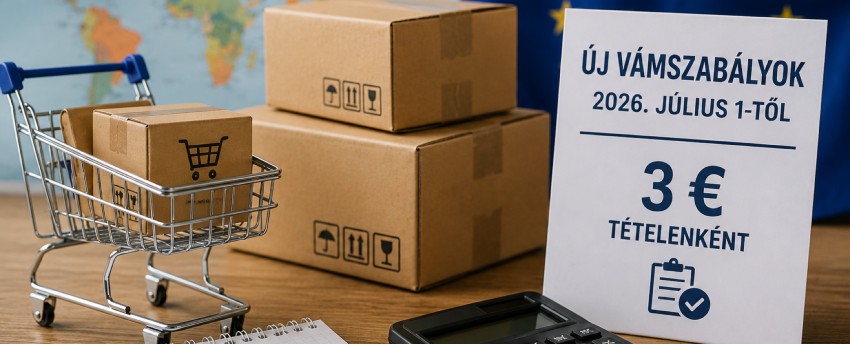 2026. július 1-től új vám terheli a kis értékű csomagokat 2026. július 1-től új vám terheli a kis értékű csomagokat